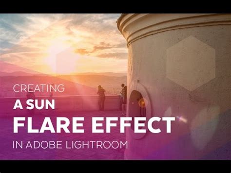 Creating a Sun Flare Effect in Adobe Lightroom - YouTube