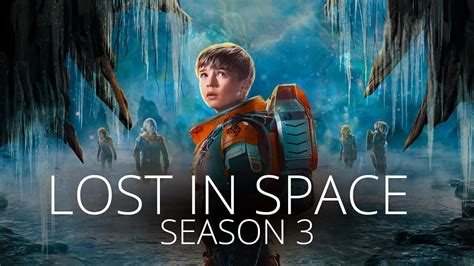 Lost in Space Season 3 : Plot, Release Date, Cast And Trailer- US News ...