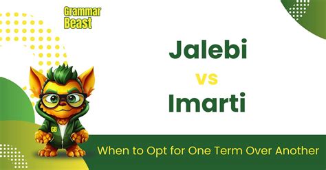 Jalebi vs Imarti: When to Opt for One Term Over Another