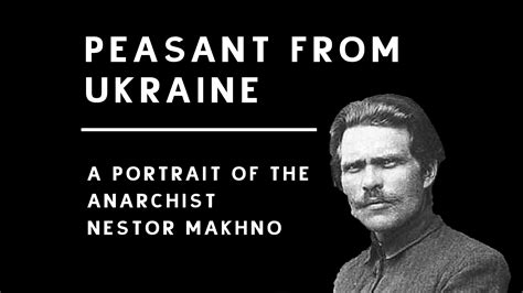 A Peasant from Ukraine: A Portrait of the Anarchist Nestor Makhno | A Radical Guide