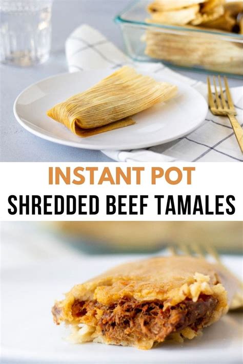 Instant Pot Shredded Beef Tamales | Recipe | Easy tamales recipe, Homemade tamales recipe ...