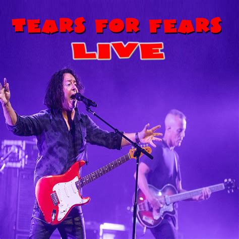 Live in Concert - Compilation by Tears For Fears | Spotify