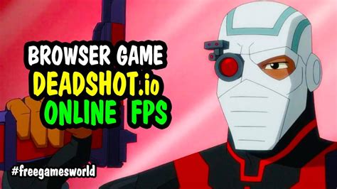 Deadshot.io is a Free Multiplayer First-person Shooter FPS Game ...