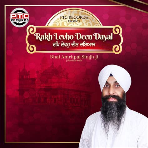 Rakh Levho Deen Dayal, Bhai Amritpal Singh Ji Jalandhar Wale - Qobuz