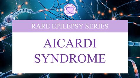 Aicardi Syndrome - The Defeating Epilepsy Foundation