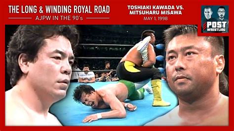 L&WRR #18: Toshiaki Kawada vs. Mitsuharu Misawa (5/1/98) w/ Dylan Fox ...