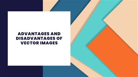 13 Advantages and Disadvantages of Vector Images