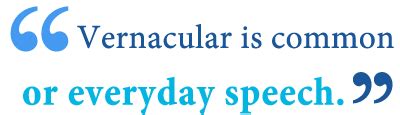 What Does Vernacular Mean? Definition, Examples of Vernacular - Writing Explained