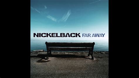 Nickelback - Far Away (Edit) - YouTube