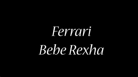 Bebe Rexha - Ferrari Lyrics - YouTube