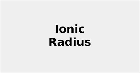 Ionic Radius