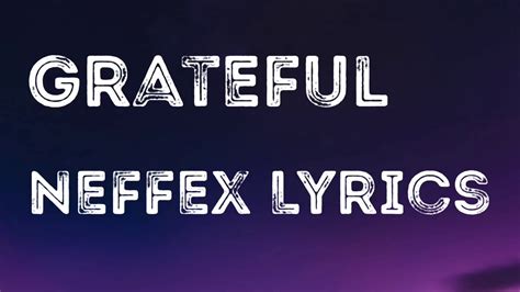 Grateful Neffex lyrics - YouTube