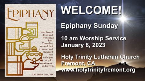 Worship Service for January 8, 2023 – Epiphany Sunday – Holy Trinity Lutheran Church, Fremont