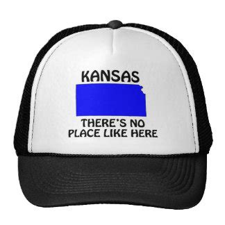 Kansas - There's No Place Like Here Trucker Hats