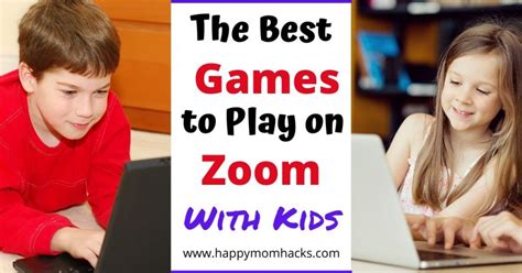 15 Best Games to Play on Zoom with Kids | Happy Mom Hacks