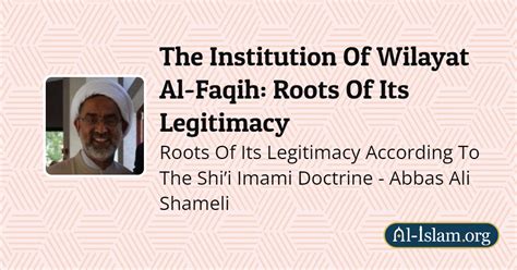 The Institution Of Wilayat Al-Faqih: Roots Of Its Legitimacy According ...