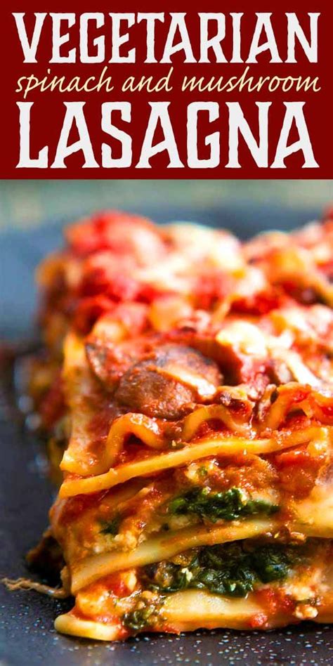 Satisfy Everyone With Vegetarian Spinach and Mushroom Lasagna | Recipe | Vegetable lasagna ...