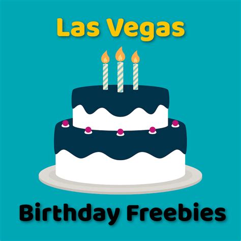 The Ultimate Guide for Birthday "Freebies" in Las Vegas with 100+ Offers Listed - VegasChanges
