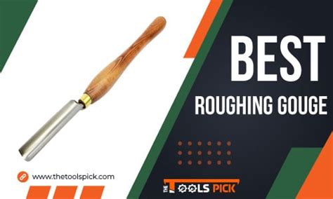 Best Roughing Gouge of 2022 - [Top Picks & Reviews]