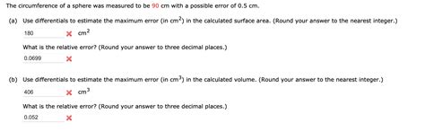 Solved The circumference of a sphere was measured to be 90cm | Chegg.com