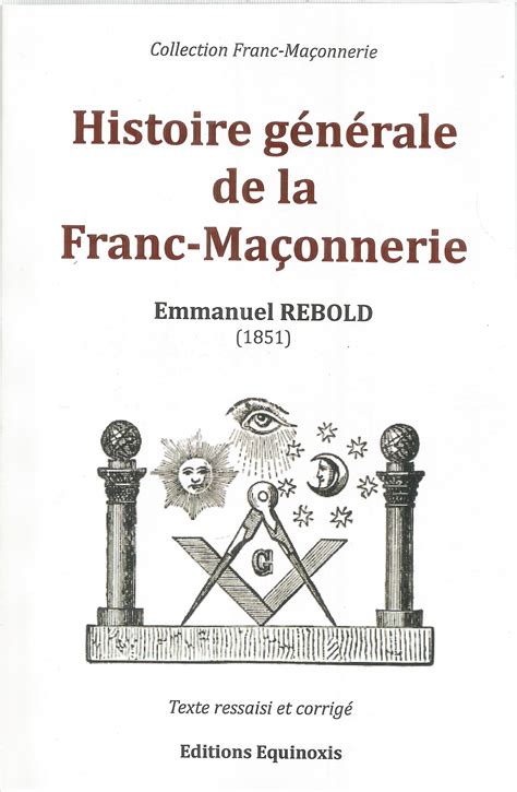 Franc-Maçonnerie: Histoire générale de la franc-maçonnerie