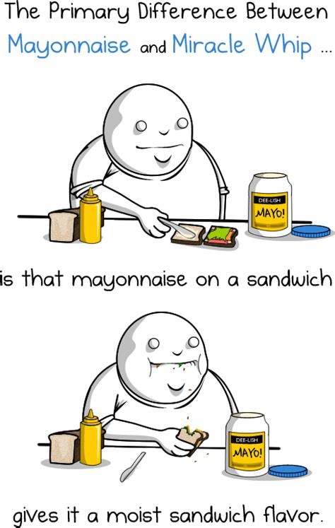 The Primary Difference Between Mayonnaise and Miracle Whip - The Oatmeal