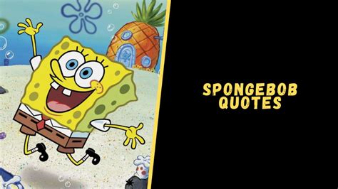 Top 15 Cheerful Quotes From SpongeBob To Make Your Day Best Spongebob ...