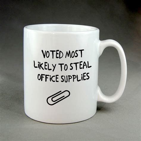 Most Likely to Steal Office Supplies Funny Coffee Mug Mugs oz. 15 Ounce ...