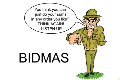 BIDMAS is a way of remembering the order or sums