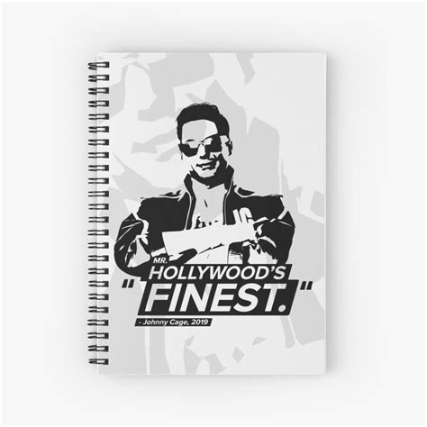 "Mr. Hollywoods Finest! - Johnny Cage Quotes" Spiral Notebook by chrispierreart | Redbubble