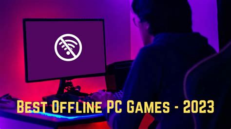 15 Best Offline PC Games - 2023 - Rankerspace