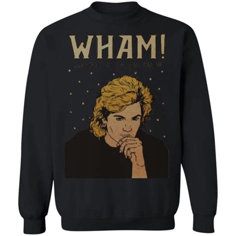 Wham And It's Christmas Again George Michael Sweater Hoodie Ls - Q ...