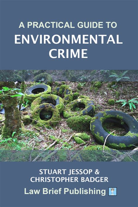 ‘A Practical Guide to Environmental Crime’ by Stuart Jessop ...