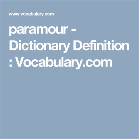 paramour - Dictionary Definition : Vocabulary.com | Dictionary definitions, Narrative definition ...