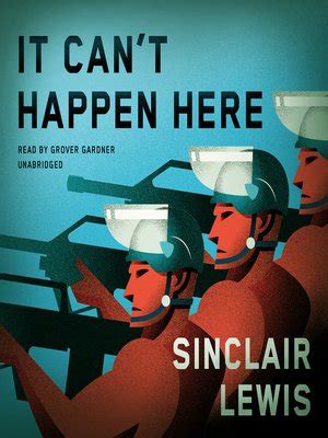 It Can't Happen Here by Sinclair Lewis · OverDrive: Free ebooks ...