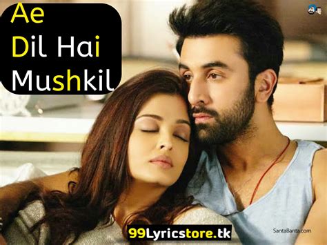 AE DIL HAI MUSHKIL TITLE SONG LYRICS | Arijit Singh | Ranbir Kapoor