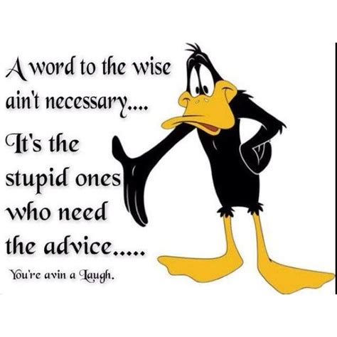 Pin by Pirjo Vainionpaa on Laughs | Funny cartoon quotes, Duck quotes, Daffy duck quotes