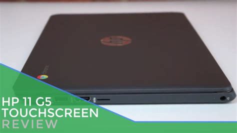 HP Chromebook 11 G5 Touchscreen Review