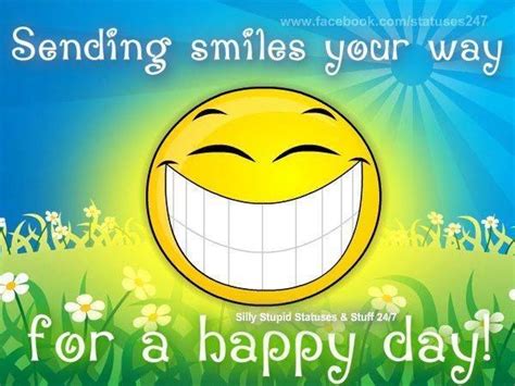 Sending Smiles Your Way For A Happy Day! life quotes life smiles smile quotes life quotes and ...