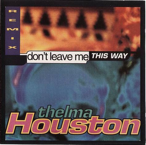 Thelma Houston – Don't Leave Me This Way (Remix '95) (1995, CD) - Discogs