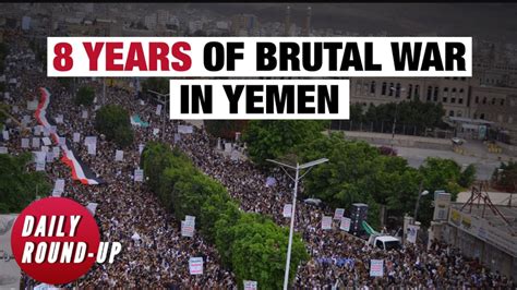 Daily Round-up | Millions march to protest 8 years of Yemen war & other ...