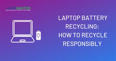 How to Recycle Your Laptop Battery - LampMaster