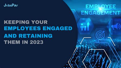 Tips for boosting Employee Engagement and Retention Strategies for 2023