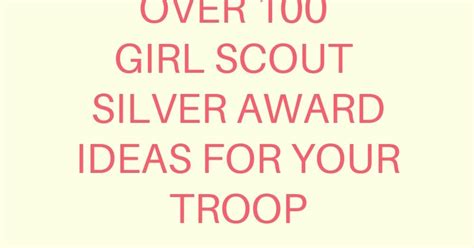 Cadette Journey Resources for Leaders: Girl Scout Cadette Silver Award ...