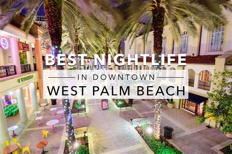 11 Best Nightlife Locations in Downtown West Palm Beach | West palm ...