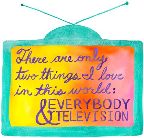 "There are only two things in I love in this world: everybody and television!" –Kenneth Parcell ...