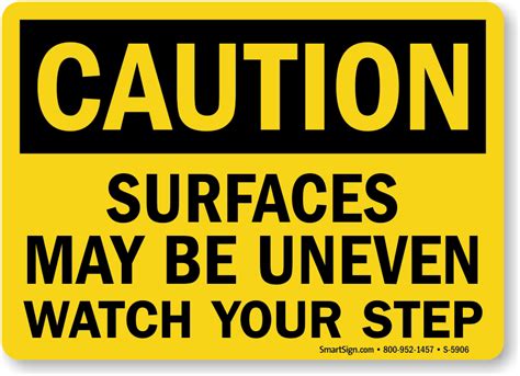 Surfaces May Be Uneven - OSHA Caution Sign, SKU: S-5906 - MySafetySign.com