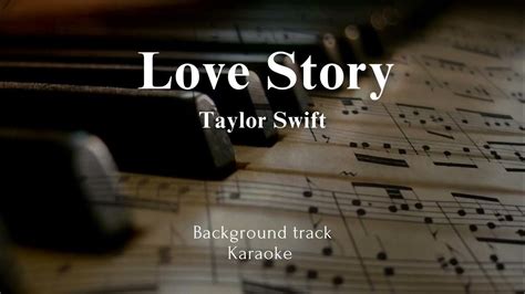 Taylor Swift - Love Story ( Karaoke Version, Background Track ) - YouTube