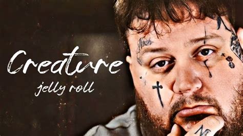 Jelly Roll - Creature (Song) Ft.Tech N9ne & Krizz Kaliko - YouTube