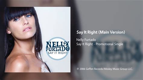 Nelly Furtado - Say It Right (Main Version) - YouTube